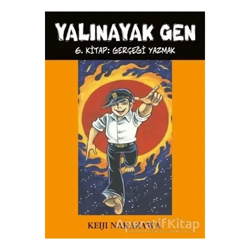 Yalınayak Gen 6. Kitap: Gerçeği Yazmak - Keiji Nakazawa - Desen Yayınları