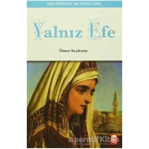 Yalnız Efe - Ömer Seyfettin - Ema Genç Yayınevi