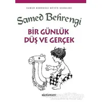 Bir Günlük Düş ve Gerçek - Samed Behrengi - Kültürperest Yayınevi