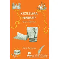 Kızılelma Neresi? - Ömer Seyfettin - Turkuvaz Çocuk