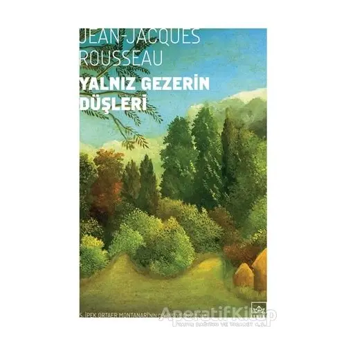 Yalnız Gezerin Düşleri - Jean-Jacques Rousseau - İthaki Yayınları