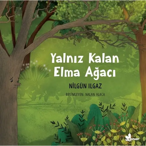 Yalnız Kalan Elma Ağacı - Nilgün Ilgaz - Çınar Yayınları