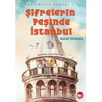 Şifrelerin Peşinde İstanbul - Matematik Romanı 1 - Hasan Topdemir - Beyaz Balina Yayınları