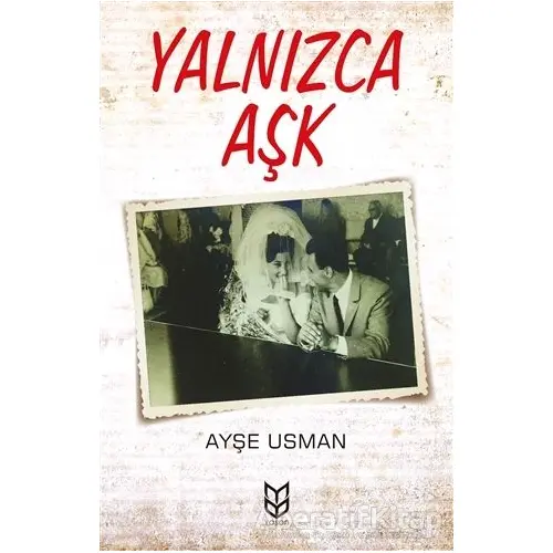 Yalnızca Aşk - Ayşe Usman - Yason Yayıncılık