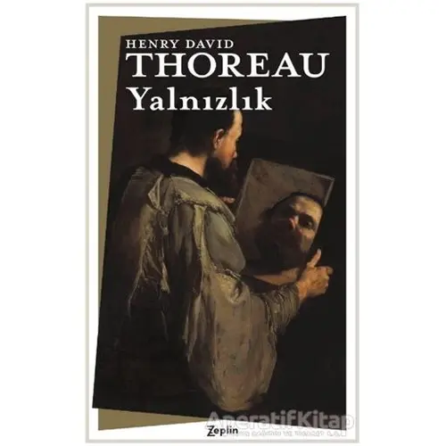 Yalnızlık - Henry David Thoreau - Zeplin Kitap