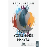 Hiçinci Yokul Şahsın Hikayesi - Erdal Arslan - Parana Yayınları