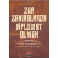 Zor Zamanlarda Diplomat Olmak - Muhammed Murat Arslan - Maarif Mektepleri