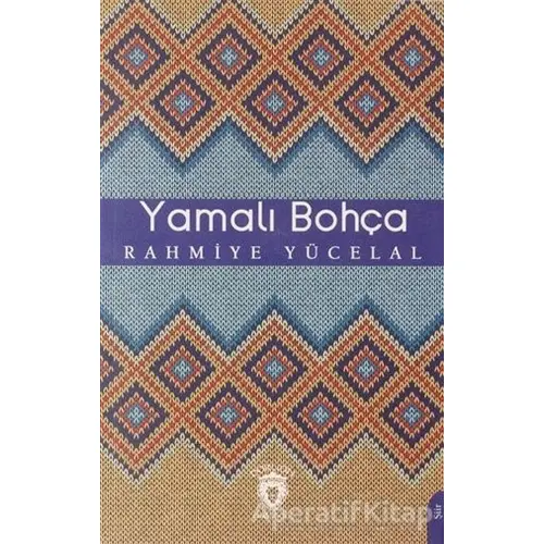 Yamalı Bohça - Rahmiye Yücelal - Dorlion Yayınları