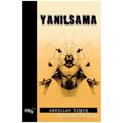 Yanılsama - Abdullah Özmen - Sınırsız Kitap