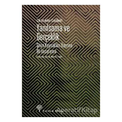 Yanılsama ve Gerçeklik - Christopher Caudwell - Yordam Kitap