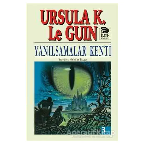 Yanılsamalar Kenti - Ursula K. Le Guin - İmge Kitabevi Yayınları