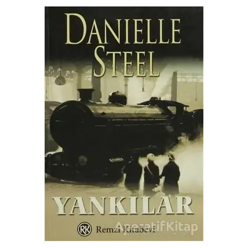 Yankılar - Danielle Steel - Remzi Kitabevi