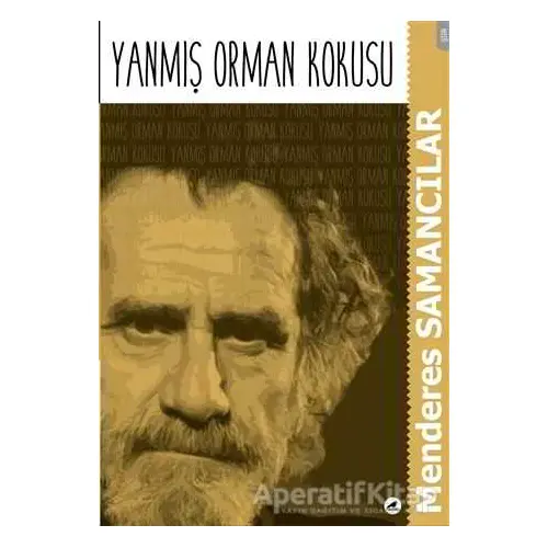 Yanmış Orman Kokusu - Menderes Samancılar - Kara Karga Yayınları