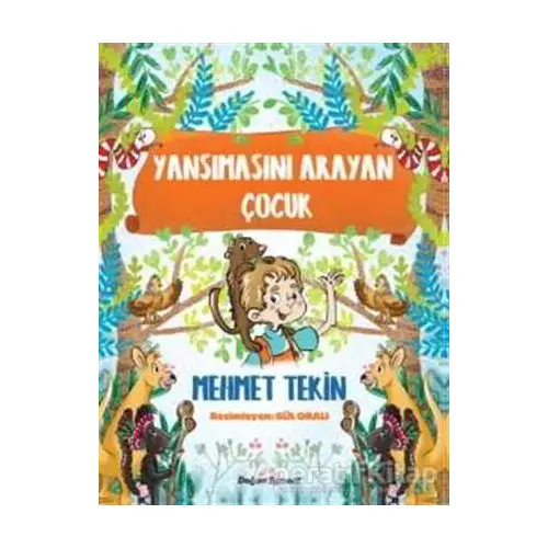 Yansımasını Arayan Çocuk - Mehmet Tekin - Doğan Egmont Yayıncılık