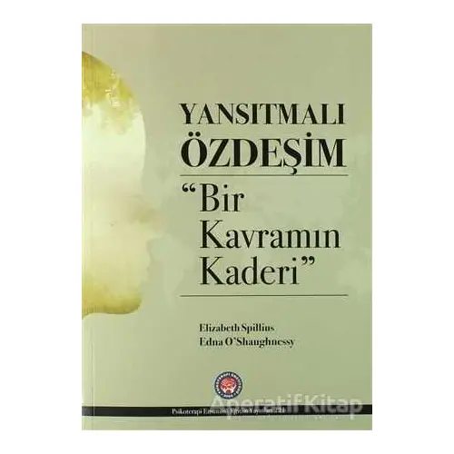 Yansıtmalı Özdeşim - Edna O’Shaughnessy - Psikoterapi Enstitüsü