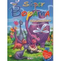 Süper Boyama - Dinozorlar - Kolektif - Çiçek Yayıncılık