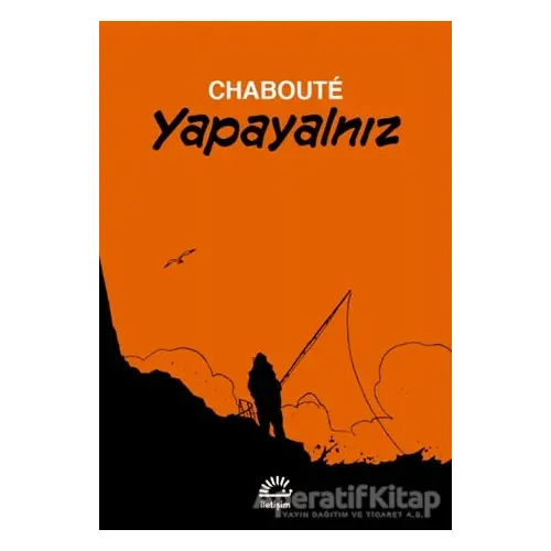 Yapayalnız - Chaboute - İletişim Yayınevi