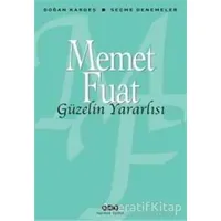 Güzelin Yararlısı - Memet Fuat - Yapı Kredi Yayınları