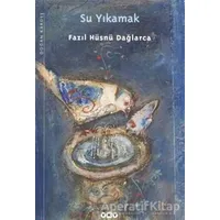 Su Yıkamak - Fazıl Hüsnü Dağlarca - Yapı Kredi Yayınları