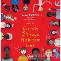 Çocuk Olmaya Hakkım Var - Alain Serres - Yapı Kredi Yayınları