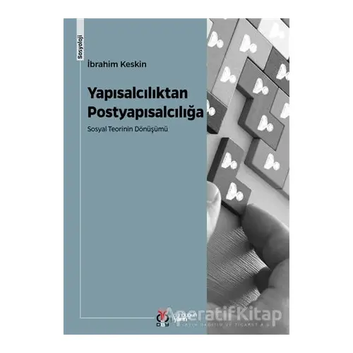 Yapısalcılıktan Postyapısalcılığa - İbrahim Keskin - DBY Yayınları