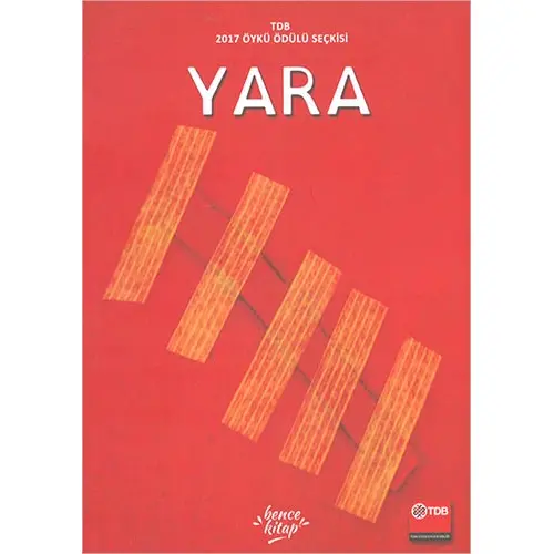 YARA - 2017 Öykü Ödülü Seçkisi - Bence Kitap