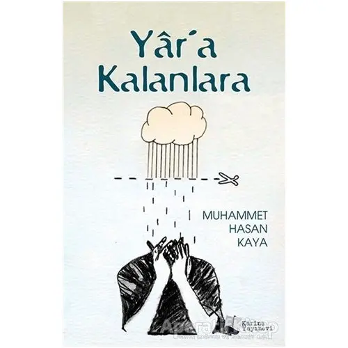 Yara Kalanlara - Muhammet Hasan Kaya - Karina Yayınevi