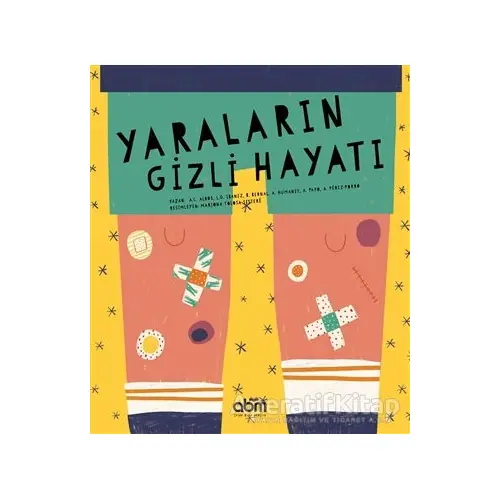 Yaraların Gizli Hayatı - Anna Cabre Albos - Abm Yayınevi