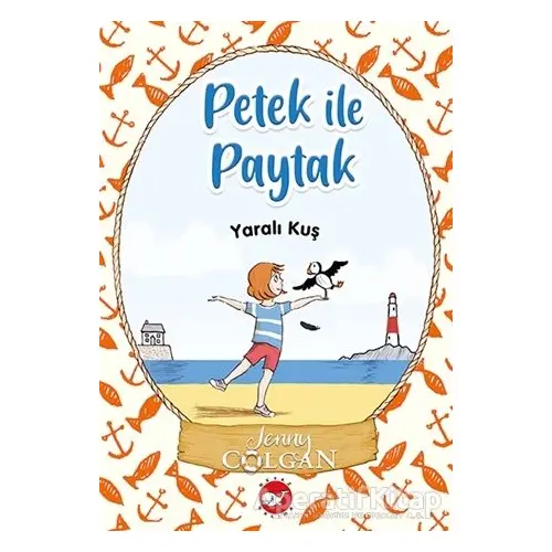 Yaralı Kuş - Petek ile Paytak 1 - Jenny Colgan - Beyaz Balina Yayınları