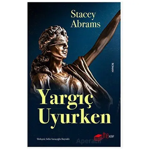 Yargıç Uyurken - Stacey Abrams - The Kitap