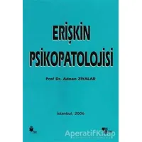 Erişkin Psikopatolojisi - Adnan Ziyalar - Yüce Yayımları