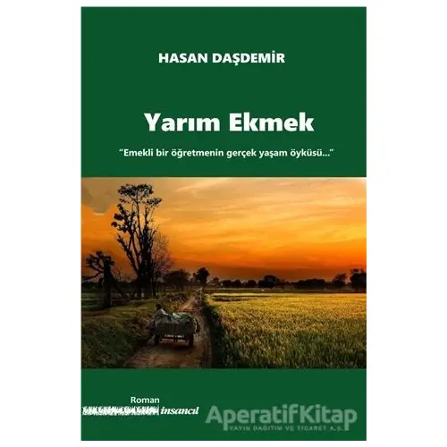 Yarım Ekmek - Hasan Daşdemir - İnsancıl Yayınları