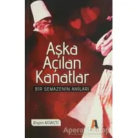 Aşka Açılan Kanatlar - Engin Kökçü - Akis Kitap