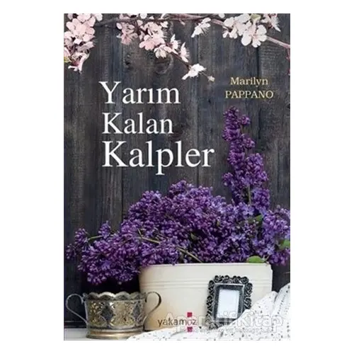 Yarım Kalan Kalpler - Marilyn Pappano - Yakamoz Yayınevi