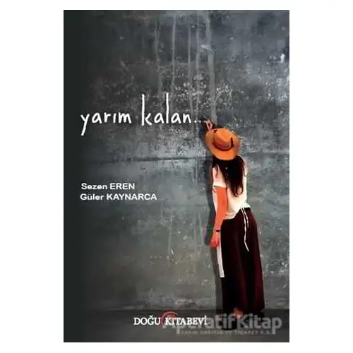 Yarım Kalan - Sezen Eren - Doğu Kitabevi