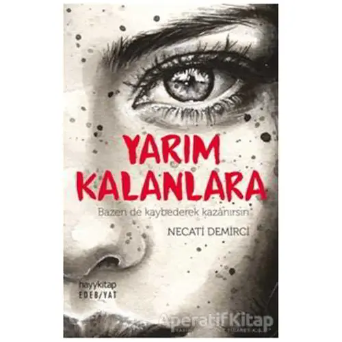 Yarım Kalanlara - Necati Demirci - Hayykitap