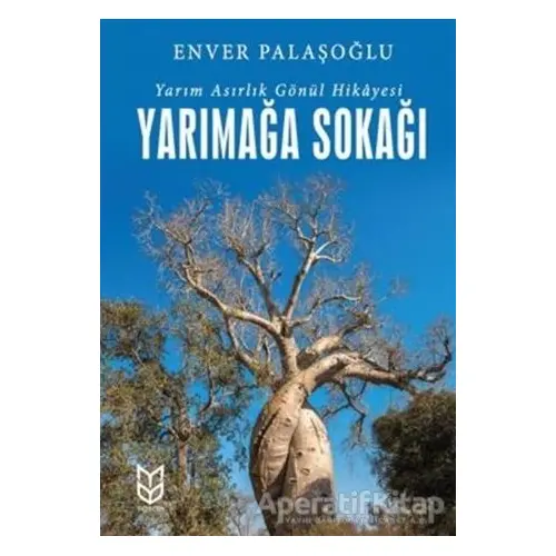 Yarımağa Sokağı - Yarım Asırlık Gönül Hikayesi - Enver Palaşoğlu - Yason Yayıncılık