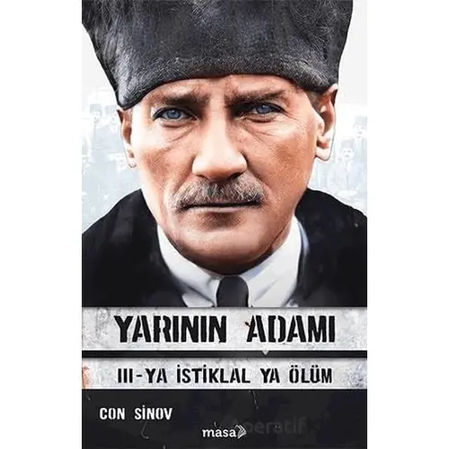 Yarının Adamı 3 Ya İstiklal Ya Ölüm - Con Sinov - Masa Kitap