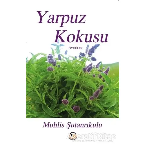 Yarpuz Kokusu - Muhlis Şutanrıkulu - Tunç Yayıncılık