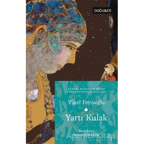 Yartı Kulak - Yücel Feyzioğlu - Doğu Batı Yayınları