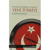 Düzenin Normalleşmesi - Yeni Türkiye - M. Mücahit Küçükyılmaz - Yarın Yayınları