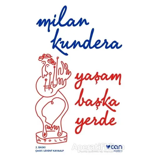 Yaşam Başka Yerde - Milan Kundera - Can Yayınları