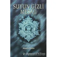 Suyun Gizli Mesajı - Masaru Emoto - Kuraldışı Yayınevi