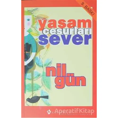 Yaşam Cesurları Sever - Nil Gün - Kuraldışı Yayınevi