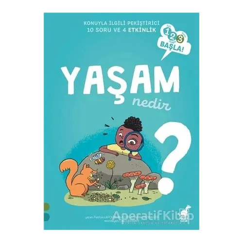 Yaşam Nedir? - 123 Başla Serisi - Sophie Fromager - Dinozor Çocuk