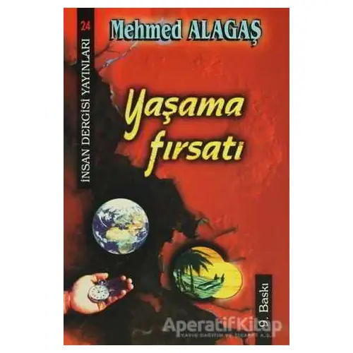 Yaşama Fırsatı - Mehmed Alagaş - İnsan Dergisi Yayınları