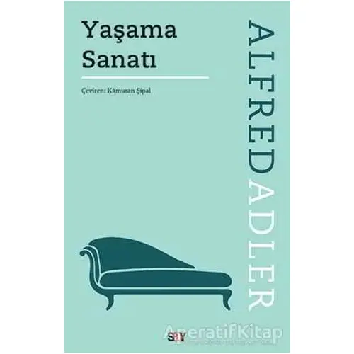 Yaşama Sanatı - Alfred Adler - Say Yayınları