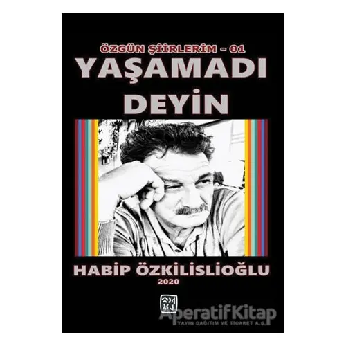 Yaşamadı Deyin - Habip Özkilislioğlu - Kutlu Yayınevi