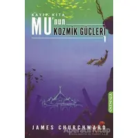 Kayıp Kıta Mu’nun Kozmik Güçleri 1 - James Churchward - Omega