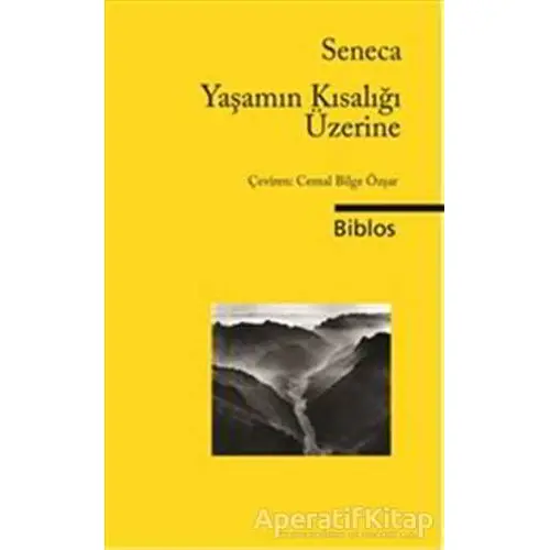 Yaşamın Kısalığı Üzerine - Lucius Annaeus Seneca - Biblos Kitabevi